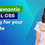 SEO Semantic XHTML CSS coding for your website