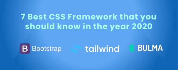 7 Best CSS Framework that you should know in the year 2020