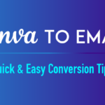 Canva to Email – Quick & Easy Conversion Tips