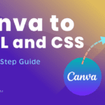 Canva to HTML and CSS Conversion: A Step-by-Step Guide