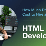 Hire an HTML Developer in 2025 – Pricing, Skills & Benefits