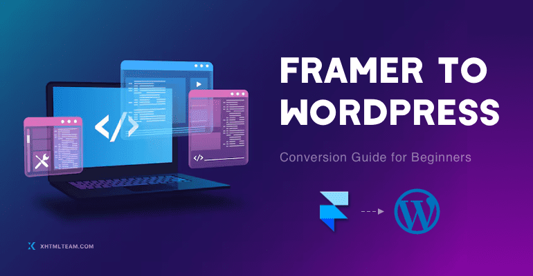 Framer to WordPress Conversion Guide for Beginners