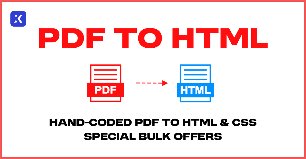 Hand-Coded PDF to HTML & CSS Special Bulk Offers