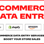Ecommerce Data Entry Services to Boost Your Store Sales