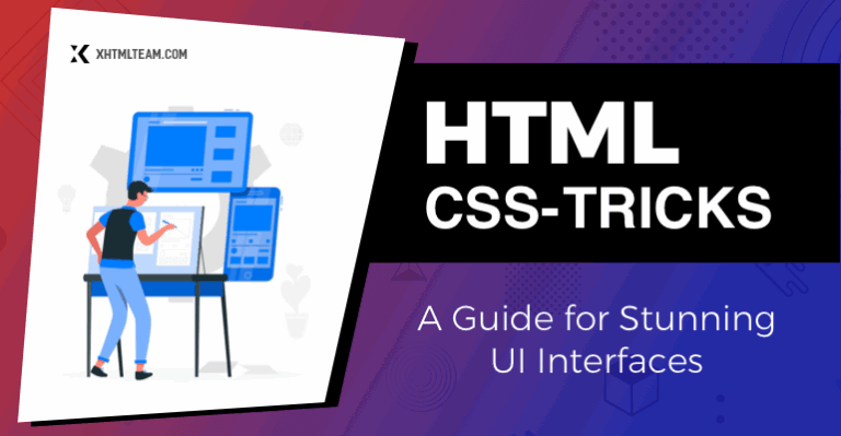 HTML & CSS Tricks: A Guide for Stunning UI Interfaces