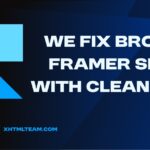 We Fix Broken Framer Sites with Clean HTML
