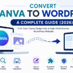 Convert Canva to WordPress: A Complete Guide (2026)
